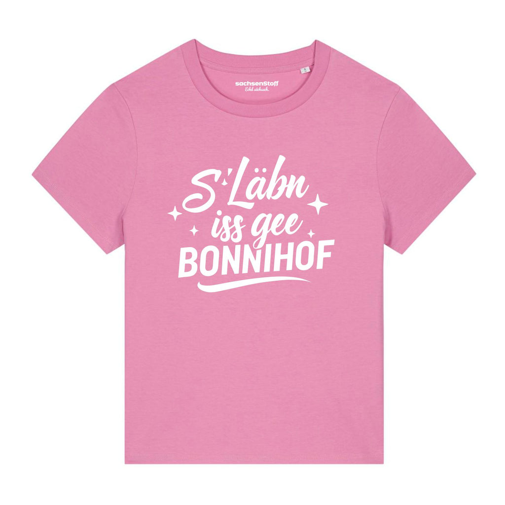 Das Leben ist kein Ponyhof Bonnihof Damen T-Shirt von sachsenStoff Sächsische Hoodies im Sachsen Dialekt Dresden Leipzig Damenmode Shop