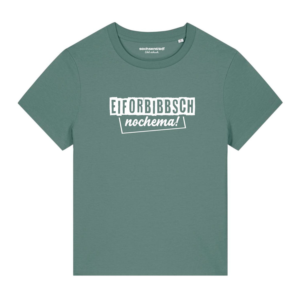 #EIFORBIBBSCH Damenshirt