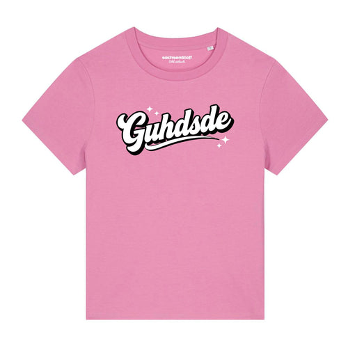 Guhdsde Meine Gutste Damen T-Shirt von sachsenStoff Sächsische Damenshirts im Sachsen Dialekt Dresden Leipzig Damenmode Shop