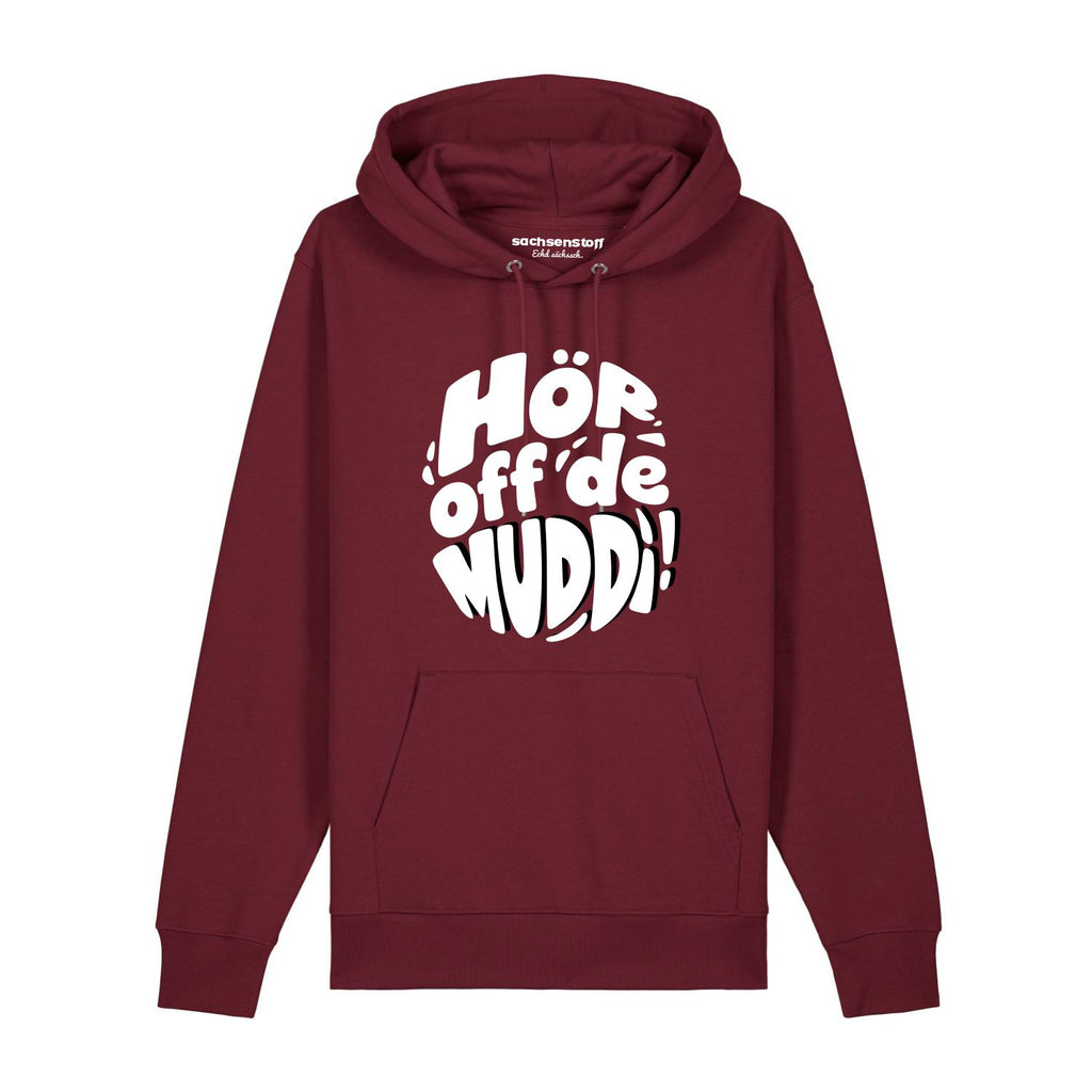 Hör off de Muddi Hoodie Sachsen von sachsenstoff Sächsische Shirts Sächsische Schweiz Dresden Leipzig