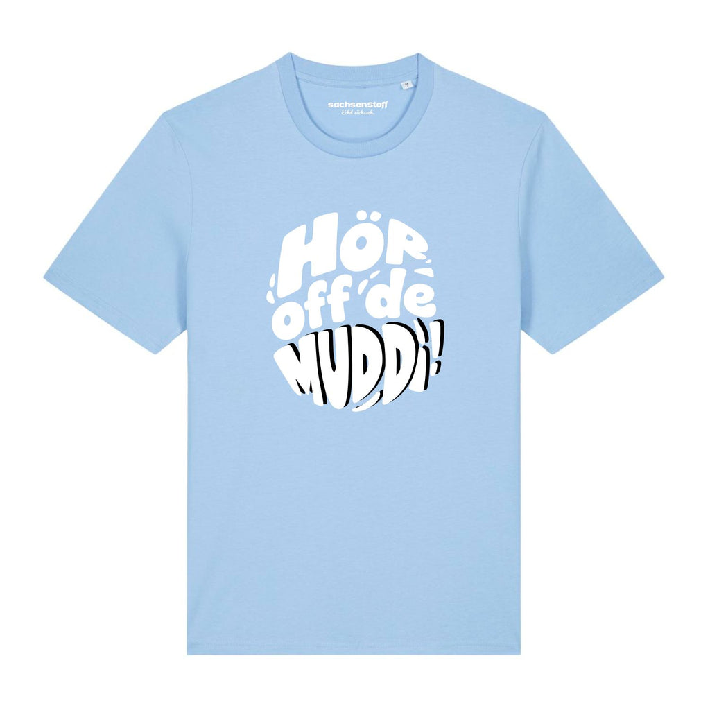 Hör off de Muddi T-Shirt Sachsen von sachsenstoff Sächsische Shirts Sächsische Schweiz Dresden Leipzig