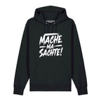 #MACHEMASACHTE Hoodie unisex