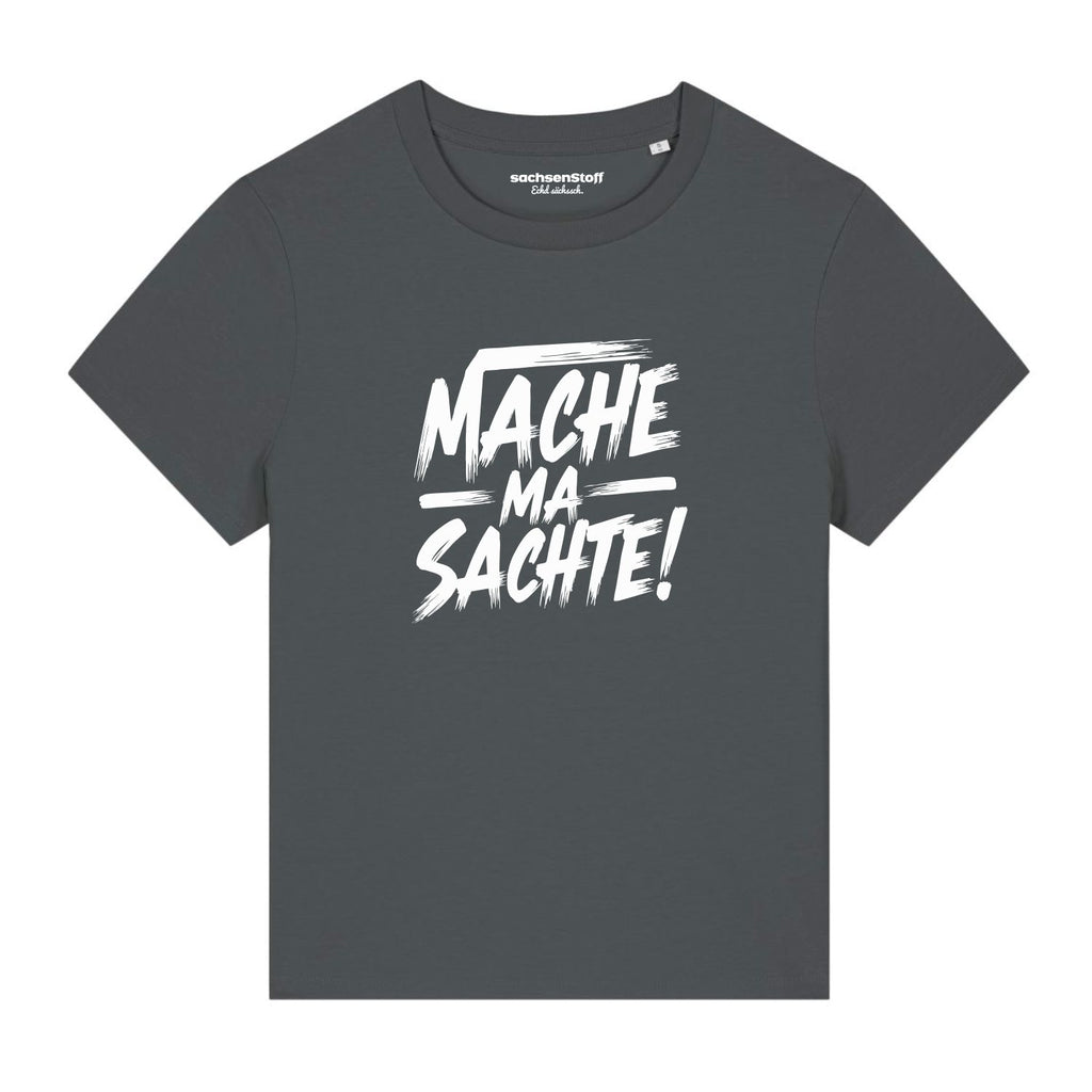 #MACHEMASACHTE Damenshirt