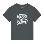 #MACHEMASACHTE Damenshirt
