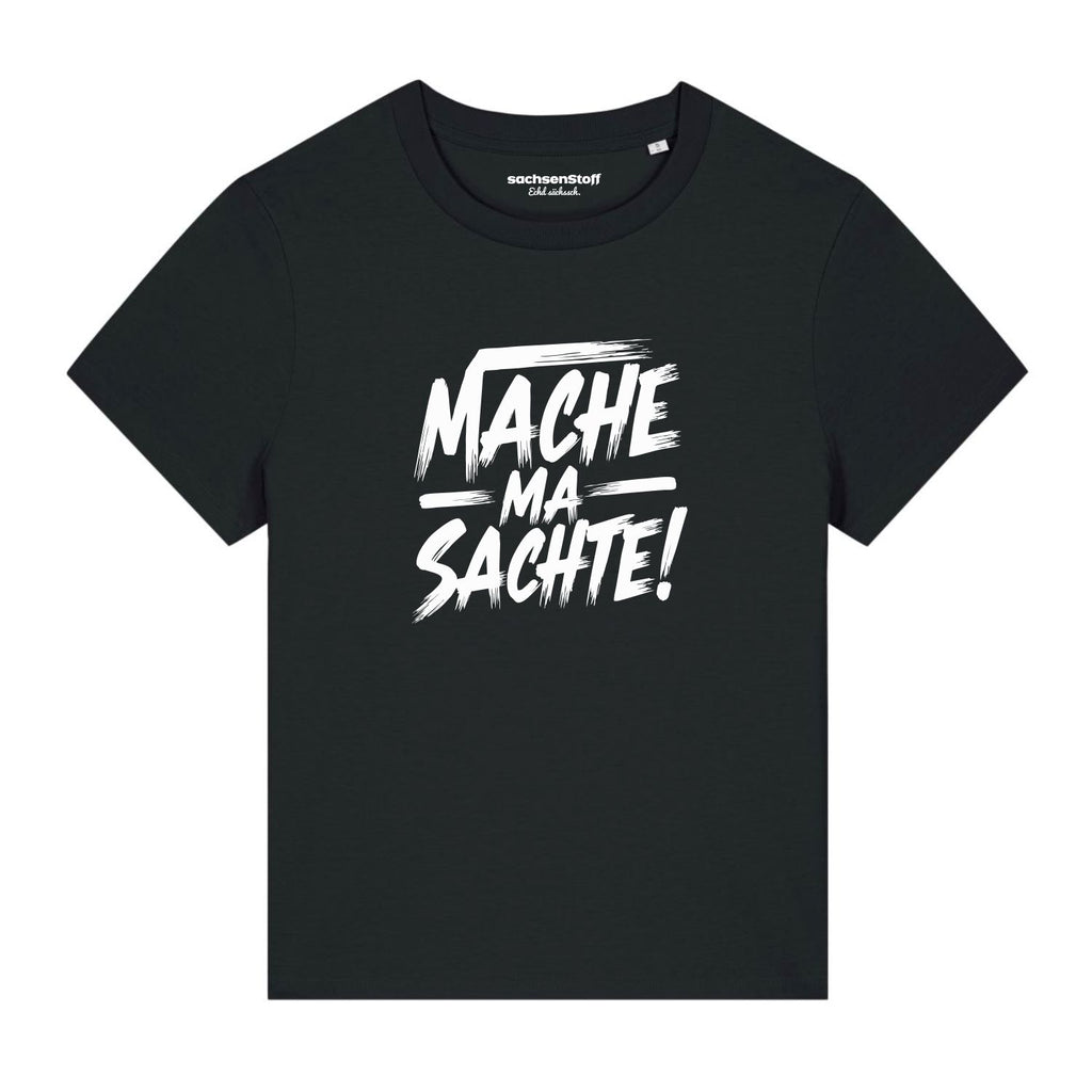 #MACHEMASACHTE Damenshirt
