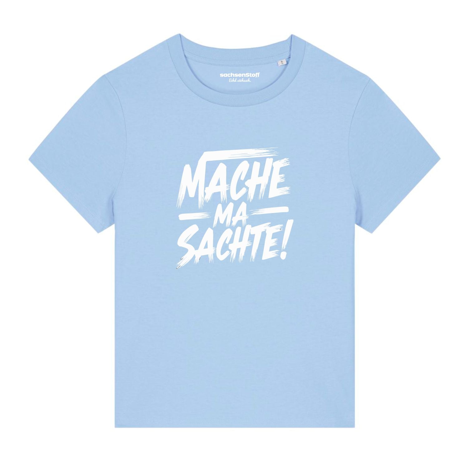 #MACHEMASACHTE Damenshirt