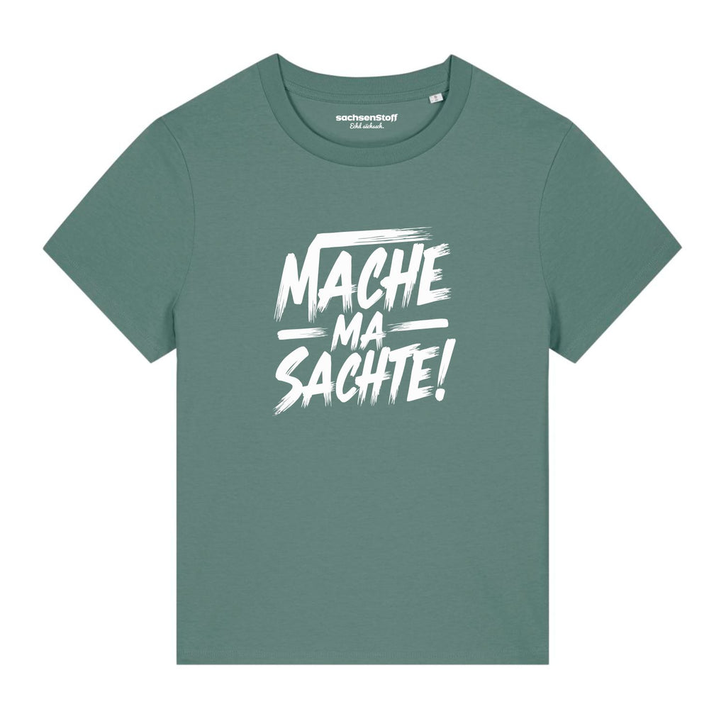 #MACHEMASACHTE Damenshirt