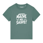 #MACHEMASACHTE Damenshirt