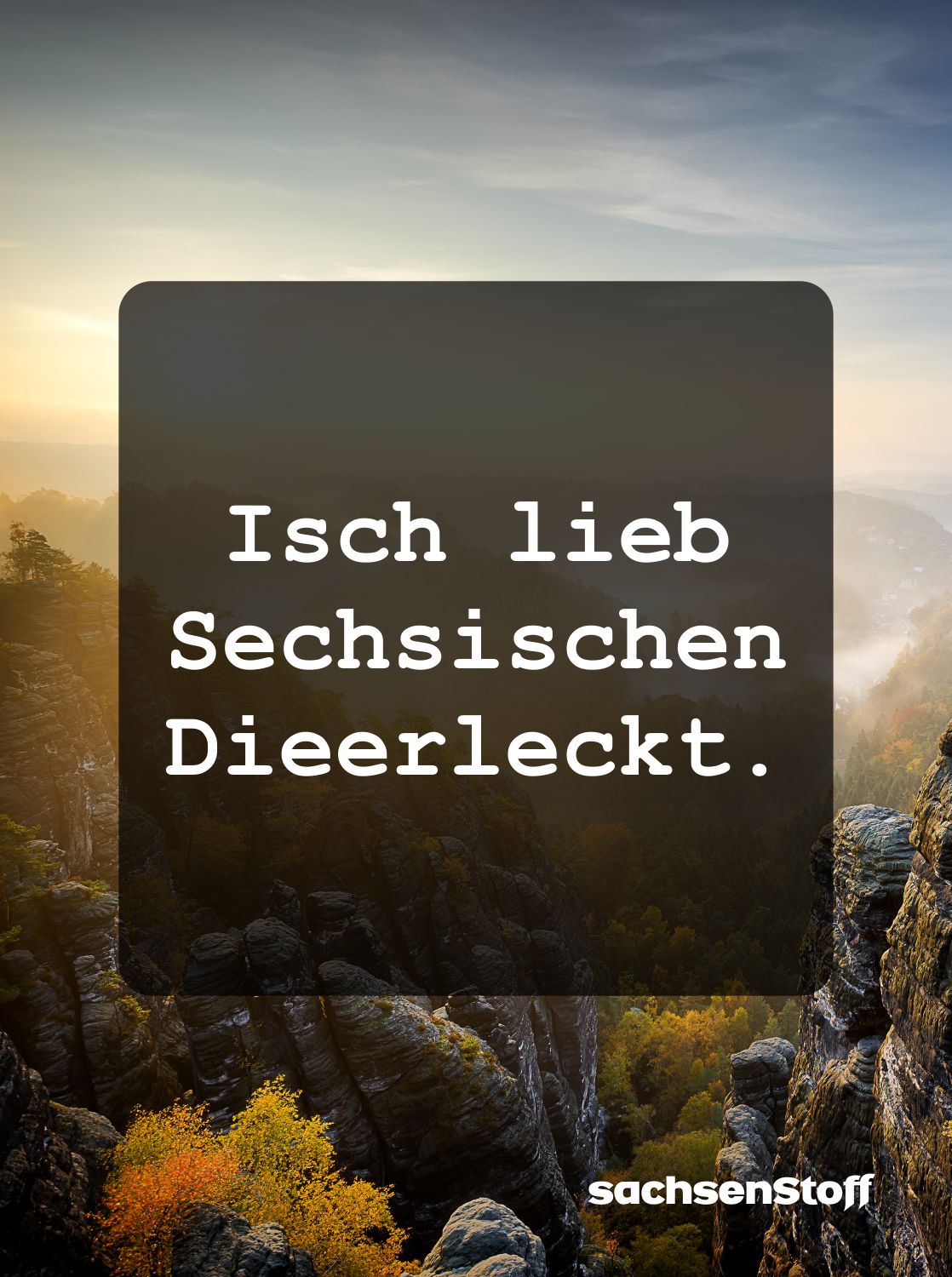 Sächsischer Dialekt Wörter Sachsen Sprüche Redewendungen und Weisheiten von sachsenStoff
